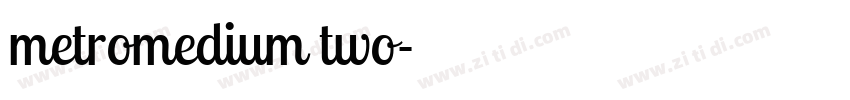 metromedium two字体转换